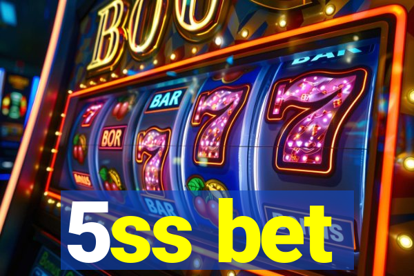 5ss bet